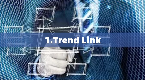 1.Trend Link