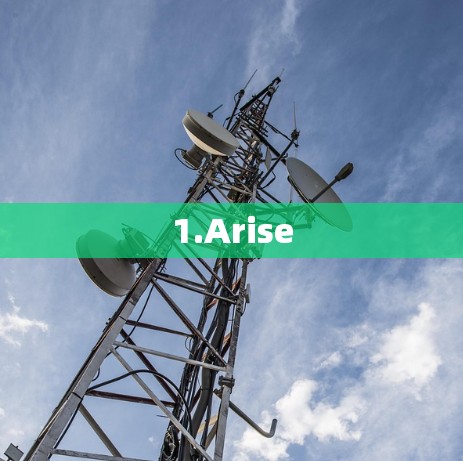 1.Arise